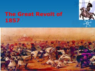 PPT - The Great Revolt of 1857 PowerPoint Presentation, free download ...