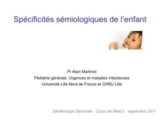 Spécificités sémiologiques de l’enfant