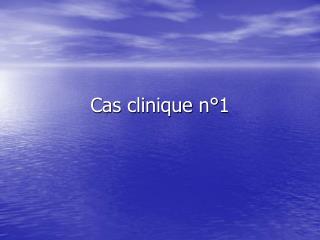 Cas clinique n°1