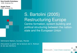 S. Bartolini (2005) Restructuring Europe