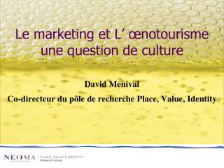 Le marketing et L’ œnotourisme une question de culture