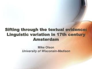 Sifting through the textual evidence: Linguistic variation in 17th century Amsterdam