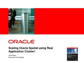 Scaling Oracle Spatial using Real Application Cluster!
