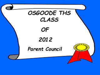 OSGOODE THS CLASS OF 2012 Parent Council
