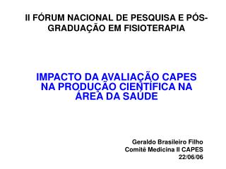 II FÓRUM NACIONAL DE PESQUISA E PÓS-GRADUAÇÃO EM FISIOTERAPIA