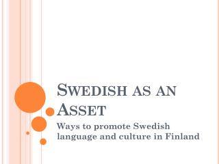 Swedish as an Asset