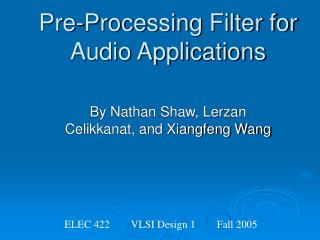 Pre-Processing Filter for Audio Applications