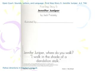 Open Court: Sounds, Letters, and Language: First Step Story 5: Jennifer Juniper 4.2 T46