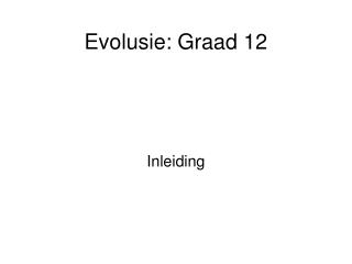 Evolusie: Graad 12