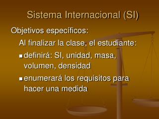 Sistema Internacional (SI)