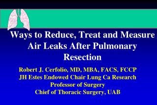 Ways to Reduce, Treat and Measure Air Leaks After Pulmonary Resection