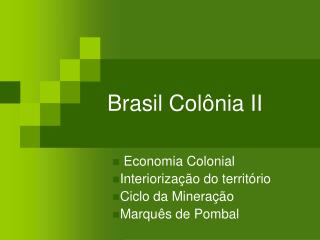 Brasil Colônia II