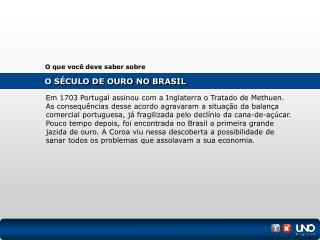 O SÉCULO DE OURO NO BRASIL