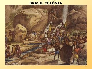 O CICLO DO OURO Século XVIII. Minas Gerais, Mato Grosso e Goiás