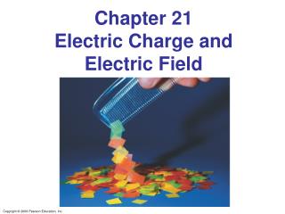 Chapter 21 Electric Charge and Electric Field