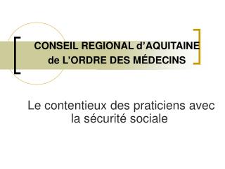 CONSEIL REGIONAL d’AQUITAINE de L’ORDRE DES MÉDECINS