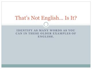 That’s Not English… Is It?