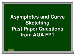 Asymptotes and Curve Sketching Past Paper Questions from AQA FP1