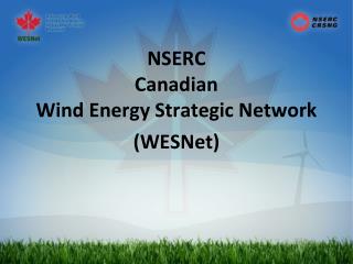NSERC Canadian Wind Energy Strategic Network (WESNet)