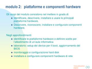 modulo 2:	piattaforme e componenti hardware