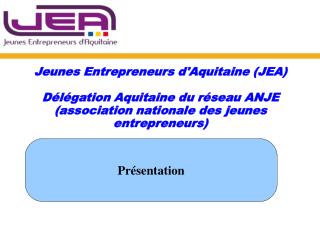 Jeunes Entrepreneurs d'Aquitaine (JEA)