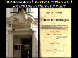 HOMENAGENS À REVISTA ESPÍRITA E À SOCIEDADE ESPÍRITA DE PARIS