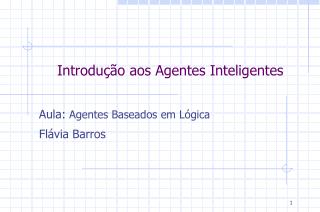 Introdução aos Agentes Inteligentes