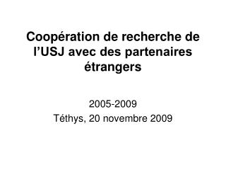 Coopération de recherche de l’USJ avec des partenaires étrangers