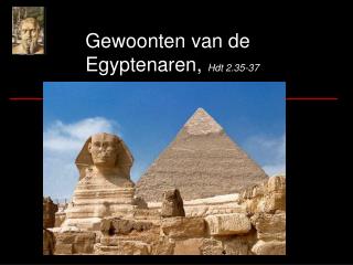 Gewoonten van de Egyptenaren, Hdt 2.35-37