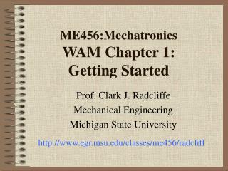 ME456:Mechatronics WAM Chapter 1: Getting Started