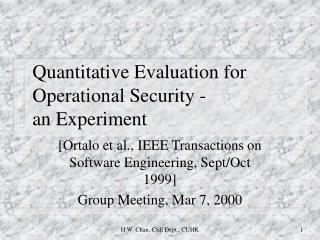 Quantitative Evaluation for Operational Security - an Experiment