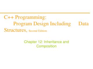 C++ Programming: 	Program Design Including 	Data Structures, Second Edition