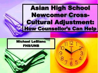 Asian High School Newcomer Cross-Cultural Adjustment: How Counsellor’s Can Help