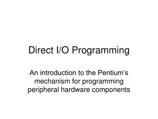 Direct I/O Programming