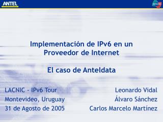 Implementación de IPv6 en un Proveedor de Internet El caso de Anteldata