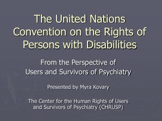 The United Nations Convention on the Rights of Persons with Disabilities