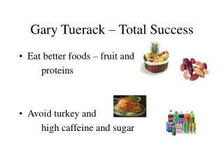 Gary Tuerack – Total Success
