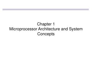 Chapter 1 Microprocessor Architecture and System Concepts