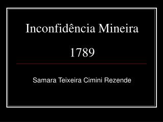 Inconfidência Mineira 1789