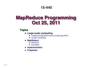 MapReduce Programming Oct 25, 2011