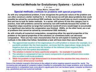 Numerical Methods for Evolutionary Systems – Lecture 4 C. W. Gear Celaya, Mexico, January 2007