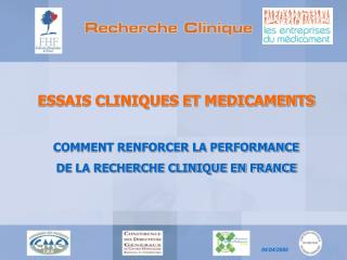 ESSAIS CLINIQUES ET MEDICAMENTS COMMENT RENFORCER LA PERFORMANCE