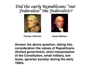 Did the early Republicans “out-Federalize” the Federalists?