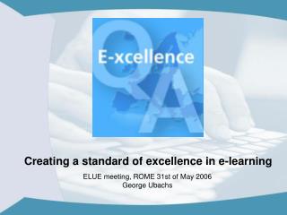 Creating a standard of excellence in e-learning