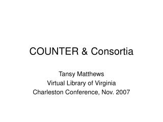 COUNTER &amp; Consortia