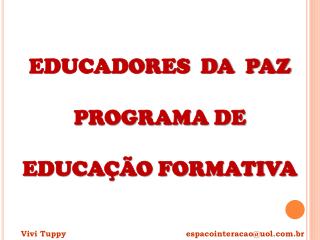 EDUCADORES DA PAZ PROGRAMA DE EDUCAÇÃO FORMATIVA