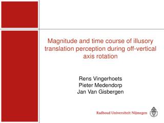 Magnitude and t i me course of illusory translation perception during off-vertical axis rotation