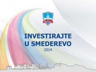 INVESTIRAJTE U SMEDEREVO 2014