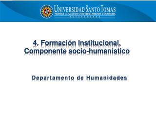 4. Formación Institucional, Componente socio-humanístico