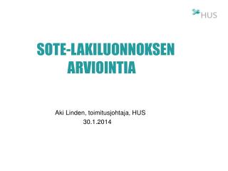 SOTE-LAKILUONNOKSEN ARVIOINTIA